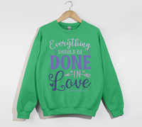 Load image into Gallery viewer, Everything Should Be Done In Love - Christian Sweatshirt