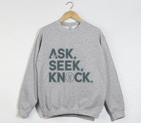 Load image into Gallery viewer, Ask Seek Knock - Sweatshirt
