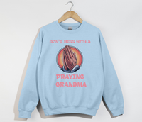 Load image into Gallery viewer, Don&#39;t Mess With A Praying Grandma - Sweatshirt
