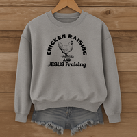 Load image into Gallery viewer, Chicken Raising and Jesus Praising Sweatshirt