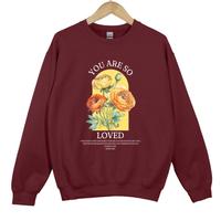 Load image into Gallery viewer, You Are So Loved, John 3 16, Christian Sweatshirt, Floral Shirt, Mother's Day Gift, For God So Loved The World