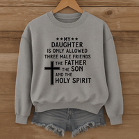 Load image into Gallery viewer, My Daughter Only Allowed Three Male Friends, Holy Trinity Faith Gift, Funny Christian Sweatshirt, Dad Shirt, Father's Day Gift