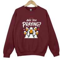 Load image into Gallery viewer, Are You Praying Sweatshirt - Funny Christian Goose Shirt