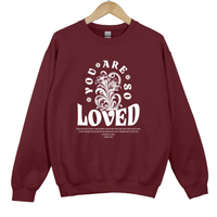 Load image into Gallery viewer, You Are So Loved, John 3 16, Christian Sweatshirt, Floral Shirt, Mother's Day Gift, For God So Loved The World