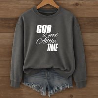 Load image into Gallery viewer, God Is Good All the Time, Christian Sweatshirt, Faith Quote Shirt,  Bible Verse Shirt, Christian Gift