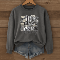 Load image into Gallery viewer, It Was Jesus All Along, Christian Faith Shirt, Trendy Religious Sweatshirt, Jesus Shirt
