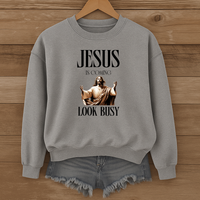 Load image into Gallery viewer, Jesus Is Coming Look Busy, Funny Christian Shirt, Faith Humor, Gift for Believers, Unisex Christian Sweatshirt