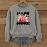 Load image into Gallery viewer, Made For More, Bible Verse Jesus Shirt, Christian Coquette Sweatshirt, Ephesians 2:10, Woman Faith