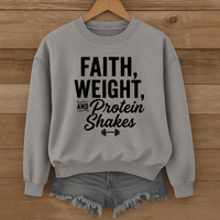 Load image into Gallery viewer, Faith Weights And Protein Shakes, Gym Shirt, Workout Fitness Apparel, Christian Sweatshirt