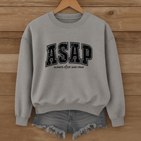Load image into Gallery viewer, ASAP Always Stop and Pray, Faith Based Shirt, Inspirational Sweatshirt, Christian Gift
