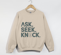 Load image into Gallery viewer, Ask Seek Knock - Sweatshirt
