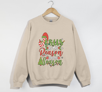 Load image into Gallery viewer, Jesus Is The Reason For The Season - Christmas Sweatshirt
