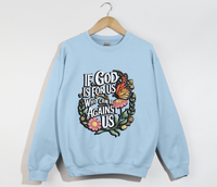 Load image into Gallery viewer, If God Is For Us, Who Can Be Against Us - Sweatshirt
