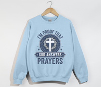 Load image into Gallery viewer, I&#39;m Proof That God Answers Prayers - Christian Sweatshirt
