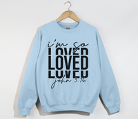 Load image into Gallery viewer, I&#39;m So Loved - John 3:16 Christian Sweatshirt
