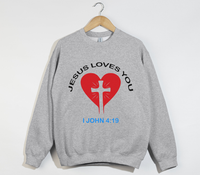 Load image into Gallery viewer, Jesus Loves You, 1 John 4:19 - Christian Sweatshirt
