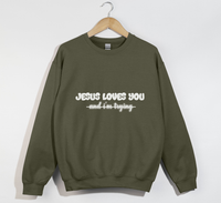 Load image into Gallery viewer, Jesus Loves You And I&#39;m Tryin - Christian Sweatshirt
