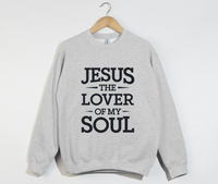 Load image into Gallery viewer, Jesus The Lover Of My Soul - Sweatshirt
