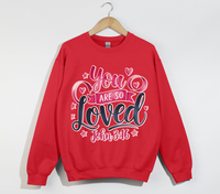 Load image into Gallery viewer, You Are So Loved - Women&#39;s Christian Sweatshirt
