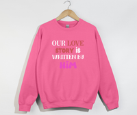 Load image into Gallery viewer, Our Love Story Is Written By Him - Sweatshirt
