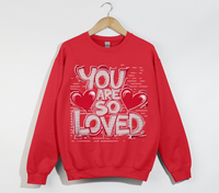 Load image into Gallery viewer, You Are So Loved - Women&#39;s Christian Sweatshirt
