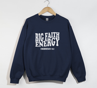Load image into Gallery viewer, Big Faith Energy - Hebrew 11:1 Sweatshirt