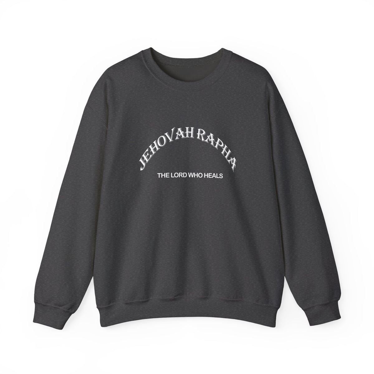 Jehovah Rapha Sweatshirt, The Lord Who Heals, Christian Unisex Faith Pullover