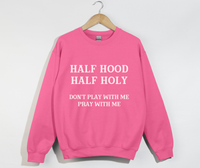 Load image into Gallery viewer, Half Hood Half Holy - Funny Christian Sweatshirt
