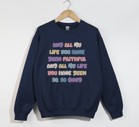 Load image into Gallery viewer, Faithful And Good - Goodness Of God Lyrics Sweatshirt
