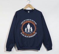 Load image into Gallery viewer, I Asked God To Make Me A Better Man, I Asked For An Angel - Grandfather Sweatshirt
