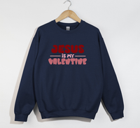 Load image into Gallery viewer, Jesus Is My Valentine - Sweatshirt
