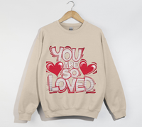 Load image into Gallery viewer, You Are So Loved - Women&#39;s Christian Sweatshirt
