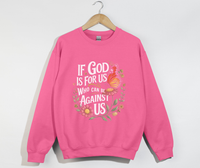 Load image into Gallery viewer, If God Is For Us, Who Can Be Against Us - Sweatshirt
