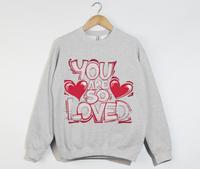 Load image into Gallery viewer, You Are So Loved - Women&#39;s Christian Sweatshirt
