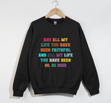 Load image into Gallery viewer, Faithful And Good - Goodness Of God Lyrics Sweatshirt

