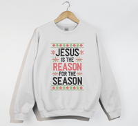 Load image into Gallery viewer, Jesus Is The Reason For The Season - Christmas Sweatshirt
