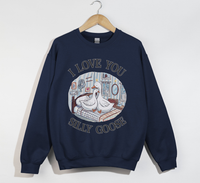 Load image into Gallery viewer, I Love You, Silly Goose - Sweatshirt
