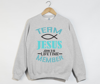 Load image into Gallery viewer, Team Jesus, Lifetime Member - Christian Sweatshirt