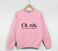 Load image into Gallery viewer, Ch_rch Without U - Sweatshirt