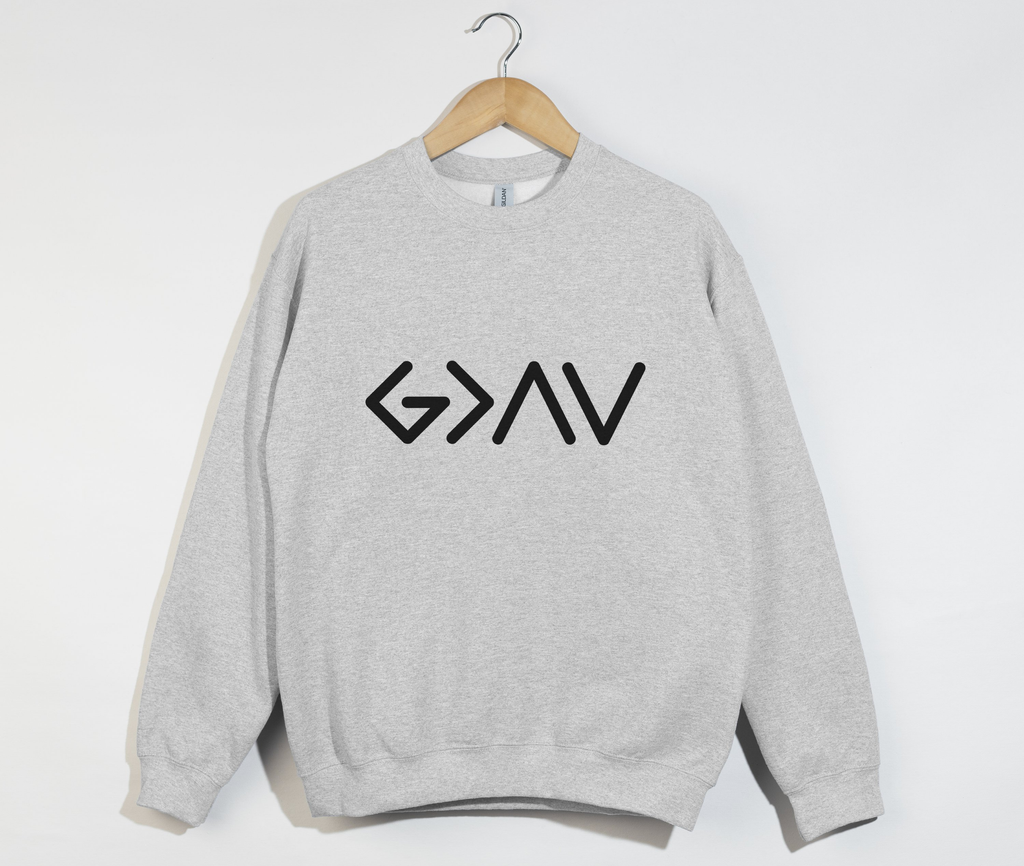 God Is Greater Than Highs And Lows - Sweatshirt