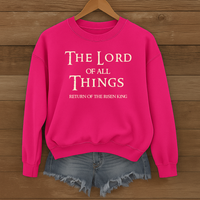 Load image into Gallery viewer, The Lord Of All Things - Return of the Risen King Crewneck Sweatshirt