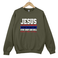 Load image into Gallery viewer, Jesus Stop Drop and Roll Shirt, Christian Sweatshirt, It Is Better to Know Him Before You Meet Him, Faith Based Gift