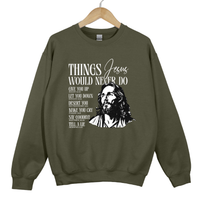 Load image into Gallery viewer, Things Jesus Would Never Do - Bible Inspired Sweatshirt
