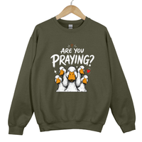 Load image into Gallery viewer, Are You Praying Sweatshirt - Funny Christian Goose Shirt