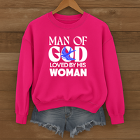 Load image into Gallery viewer, Man Of God Loved By His Woman, Christian Sweatshirt, Gift for Husband, Boyfriend Shirt, Father's Day, Valentines Gift