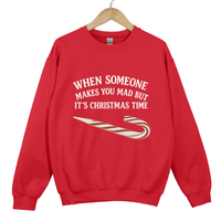 Load image into Gallery viewer, When someone makes you mad - Funny Christmas humor Sweatshirt
