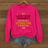 Load image into Gallery viewer, I'm A Love Your Neighbor Christian Not A Storm, Christian Sweatshirt, Christian Dad Gift, Mom Gift, Patriotic Shirt