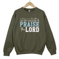 Load image into Gallery viewer, Christian Praise Sweatshirt, As Long As Im Breathing, Ive Got a Reason to Praise the Lord, Faith Shirt