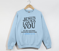 Load image into Gallery viewer, Jesus Loves You, He Loved Us First - Christian Sweatshirt
