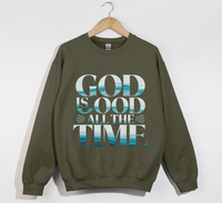 Load image into Gallery viewer, God Is Good All The Time - Sweatshirt
